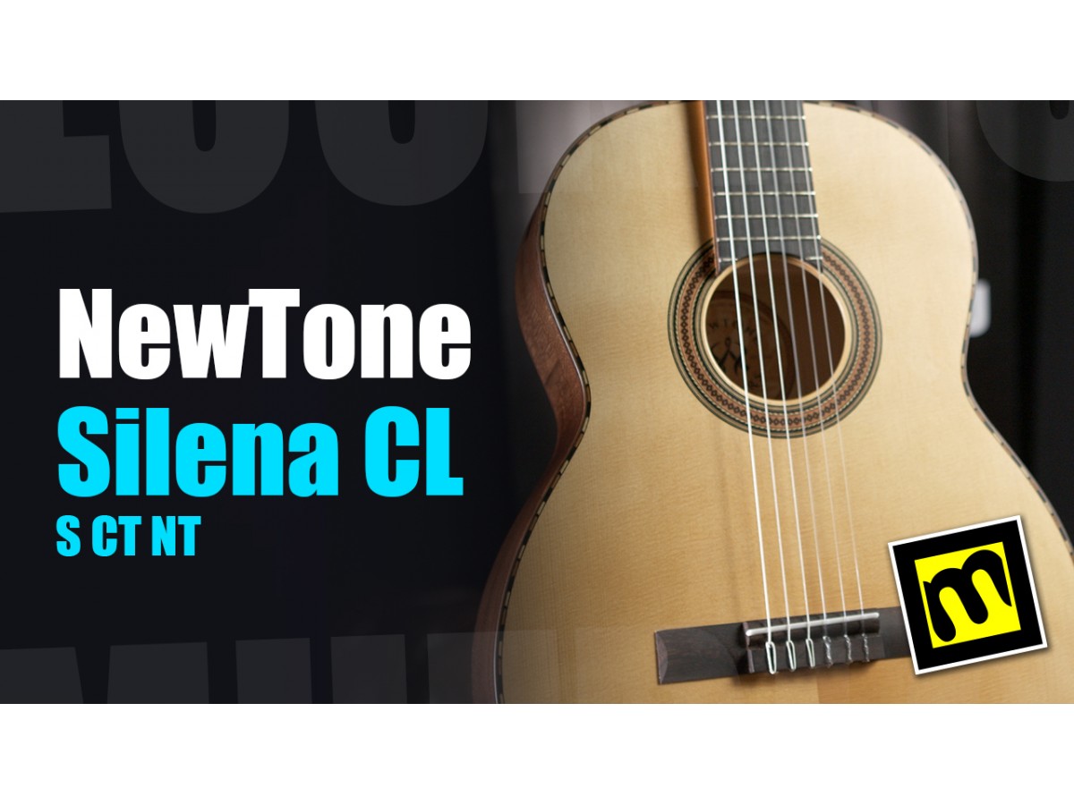 NewTone Silena CL- S CT NT - обзор классической гитары